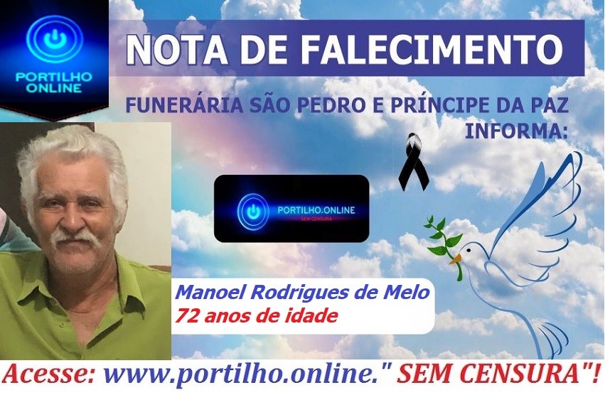 👉 😔⚰🕯😪👉😱😭😪⚰🕯😪 NOTA DE FALECIMENTO… Faleceu o Sr. Manoel Rodrigues de Melo ( 72 anos)… FUNERÁRIA SÃO PEDRO E VELÓRIO PRÍNCIPE DA PAZ INFORMA…
