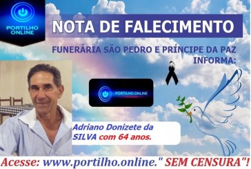 👉 😔⚰🕯😪👉😱😭😪⚰🕯😪 NOTA DE FALECIMENTO… Faleceu em Patrocínio Adriano Donizete da SILVA com 64 anos… SÃO PEDRO E VELÓRIO PRÍNCIPE DA PAZ INFORMA…