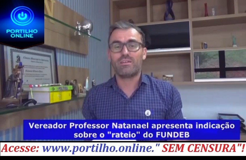 👉👏⚖👊👍🙌👏👏👏👏O PROFESSOR E VEREADOR NATANAEL DINIZ ESCLARECE…….SOBRE O “RATEIO” DO FUNDEB📚✅