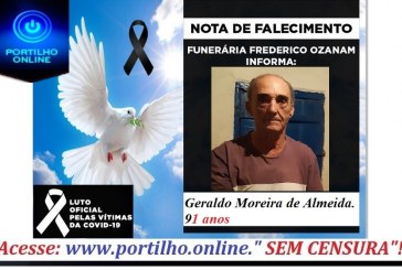 👉😔⚰🕯😪👉😱😭😪⚰🕯😪 NOTA DE FALECIMENTO. Geraldo Moreira de Almeida. 91 anos… INFORMOU A FUNERÁRIA FREDERICO OZANAM…