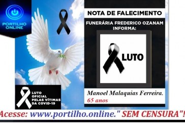 👉😔⚰🕯😪👉😱😭😪⚰🕯😪 NOTA DE FALECIMENTO. Manoel Malaquias Ferreira. 65 anos… INFORMOU A FUNERÁRIA FREDERICO OZANAM…
