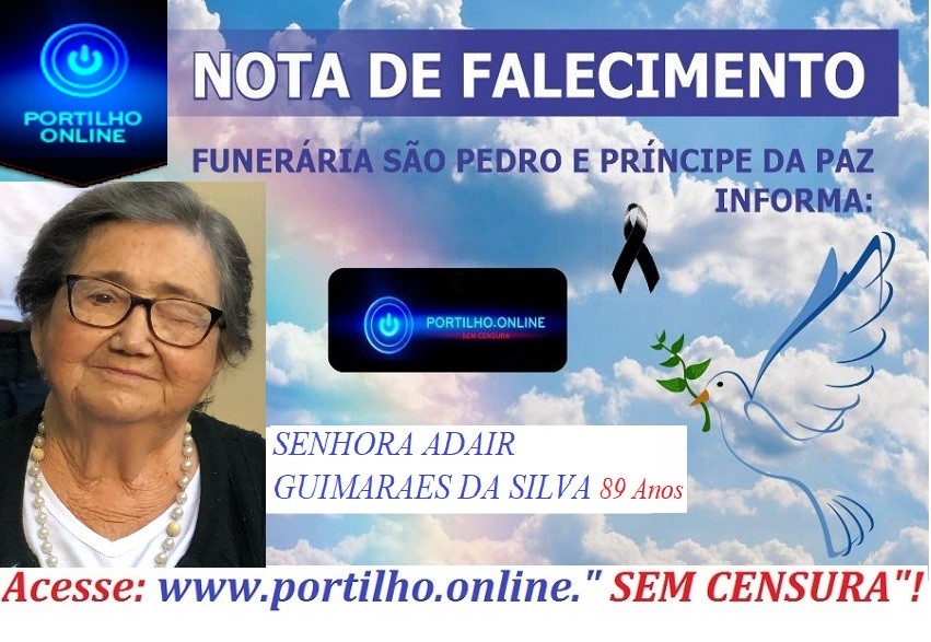 👉 😔⚰🕯😪👉😱😭😪⚰🕯😪 NOTA DE FALECIMENTO… Faleceu hoje dia, 5 em São Paulo a senhora Adair Guimaraes Da SILVA 89 anos… SÃO PEDRO E VELÓRIO PRÍNCIPE DA PAZ INFORMA…