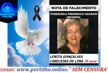 👉😔⚰🕯😪👉😱😭😪⚰🕯😪 NOTA DE FALECIMENTO. A Sra  LENITA GONÇALVES CABECEIRA DE LIMA 76 anos… INFORMOU A FUNERÁRIA FREDERICO OZANAM…