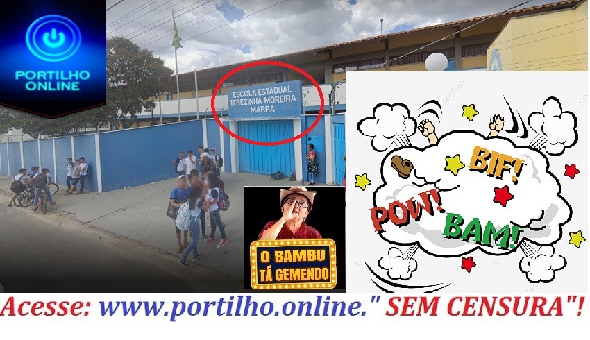 👉😳🙄😤😱😮🧐🤒💣💣💣🎉🚑⚖🚨🚔🔎Urulhhh!!!!O pau quebrou!!!! O chicote estralou!!! E o bambu gemeu!!! Escola Estadual Terezinha Moreira Marra