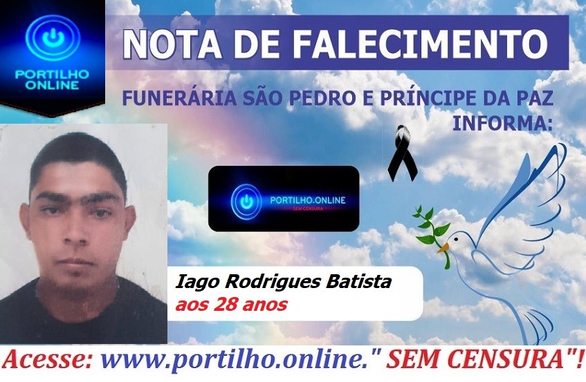 😔⚰🕯😪👉😱😭😪⚰🕯😪 NOTA DE FALECIMENTO….Faleceu em Patrocínio-MG Iago Rodrigues Batista aos 28 anos.… FUNERÁRIA SÃO PEDRO E VELÓRIO PRÍNCIPE DA PAZ INFORMA….