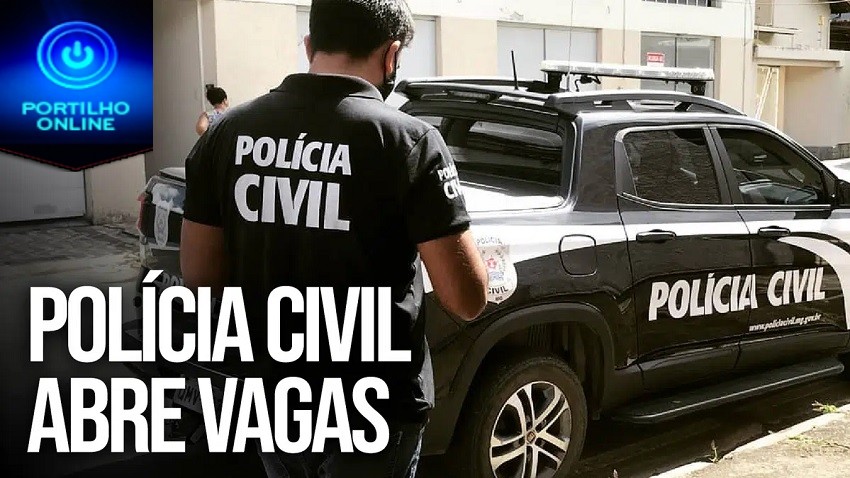 👉👍▶👏🔎🚔🚨🤙🚔Polícia Civil preencherá mais de 800 vagas; veja como participar do concurso