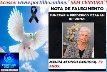 “😔⚰🕯😪👉😱😭😪⚰🕯😪NOTA DE FALECIMENTO… MAURA AFONSO BARBOSA, 79 ANOS. … FUNERÁRIA FREDERICO OZANAM INFORMA…