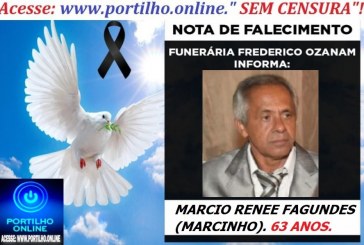 😔⚰🕯😪👉😱😭😪⚰🕯😪NOTA DE FALECIMENTO… FALECEU…MARCIO RENEE FAGUNDES (MARCINHO). 63 ANOS.… FUNERÁRIA FREDERICO OZANAM INFORMA….