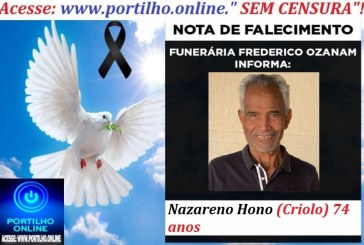 😔⚰🕯😪👉😱😭😪⚰🕯😪NOTA DE FALECIMENTO… FALECEU… Nazareno Hono (Criolo) 74anos… FUNERÁRIA FREDERICO OZANAM INFORMA….