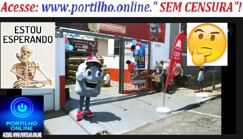 👉🙄🤔🤫🔥💥👁👀✍⁉Portilho, o ‘gás-marra’ está fazendo propaganda enganosa desrespeito ai consumidor tem base???