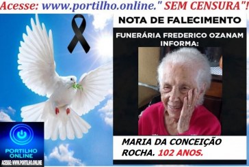 ⚰🕯😪👉😱😭😪⚰🕯😪 NOTA DE FALECIMENTO… MARIA DA CONCEIÇÃO ROCHA. 102 ANOS. … FUNERÁRIA FREDERICO OZANAM INFORMA…