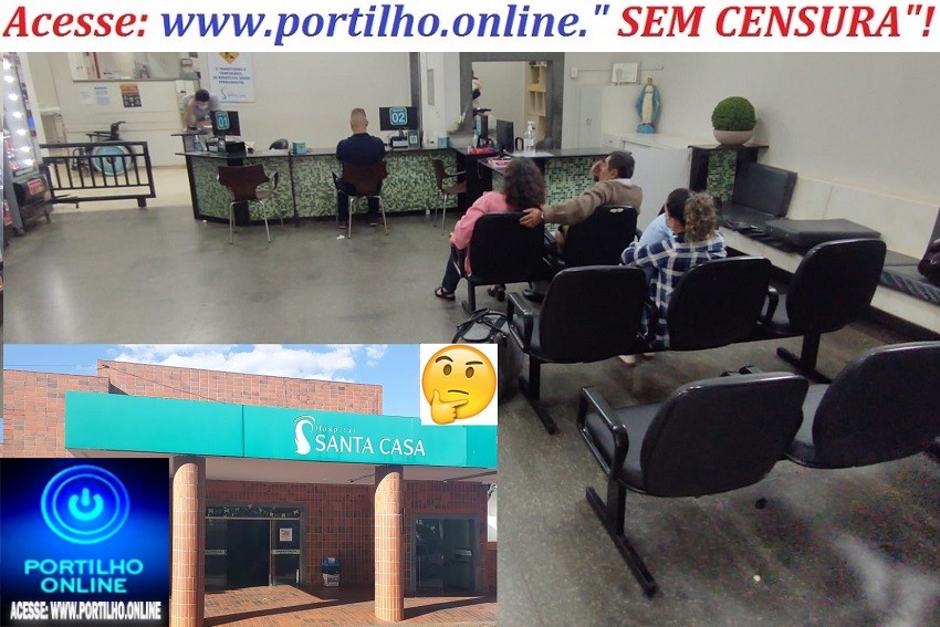 👉😱🚀✍⏰🚑🚒🧐💥💊💉🌡🔭🔬ESPIA!!!“ SANTA CASA DE MISERICÓRDIA”!!! Bom dia Portilho Cheguei por volta de 5:30 da manhã, se passaram uma hora e nada