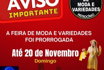 👉👏👘👗🧥👜⏰👢👠💼👛👏🤙ATENÇÃO!!!! 9VIDADE!!! A FEIRA DE MODAS E VARIEDADES FOI PRORROGADA ATÉ DIA 20  DE NOVEMBRO.