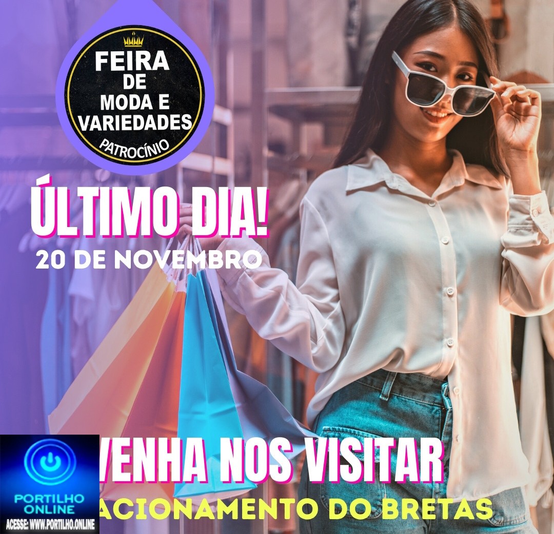 👉👏👘👗🧥👜⏰👢👠💼👛👏🤙 HOJE É O ULTIMO DIA DA FEIRA DE MODAS E VARIEDADES .