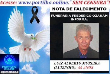 😪LUTO!!! 👉😱😭😪⚰🕯😪NOTA DE FALECIMENTO… FALECEU…LUIZ ALBERTO MOREIRA (LUIZINHO).  66 ANOS… FUNERÁRIA FREDERICO OZANAM INFORMA…