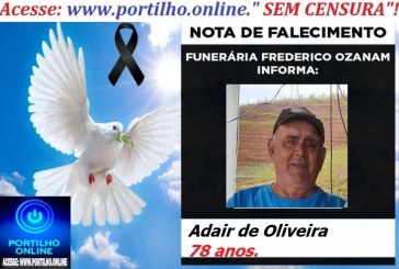 😪LUTO!!! 👉😱😭😪⚰🕯😪NOTA DE FALECIMENTO… FALECEU… Adair de Oliveira  78 anos. … FUNERÁRIA FREDERICO OZANAM INFORMA…