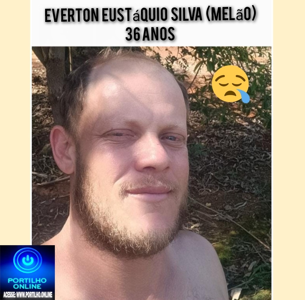 👉 LUTO!!! ⚰🕯😔😪⚰🕯😪👉😱😭😪⚰🕯😪 NOTA DE FALECIMENTO …Faleceu ontem em Patrocínio Everton Eustáquio Silva (Melão) com 36 anos … A FUNERÁRIA SÃO PEDRO E VELÓRIO PRÍNCIPE DA PAZ” INFORMA…