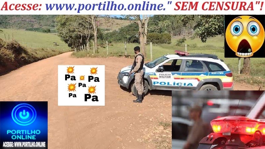 👉SERRA DO SALITRE!!! 🚨🚑🚔🚨🔫🔫🔫⚰⚰⚰PÁ… PÁ… PÁ… PÁ… PÁ… PÁ…CHECARÁ DO MAGUINO EM SERRA DO SALITRE!!! “Portilho… Os bandidos trocaram tiro com a Policia Militar”