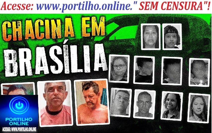 👉CHACINA DE BRASÍLIA 😱🧐🚓🚔🚨🕵🔎🚔⚖⚰🔫💣🕯Chacina no DF: entenda como o crime aconteceu, conheça os detalhes da investigação e veja o que sabe e o que falta saber