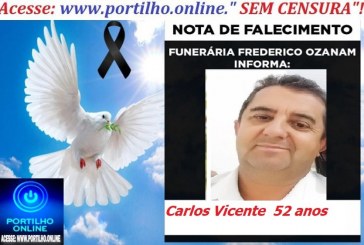 😪LUTO!!! 👉😱😭😪⚰🕯😪NOTA DE FALECIMENTO… FALECEU… Carlos Vicente  52 anos … FUNERÁRIA FREDERICO OZANAM INFORMA…