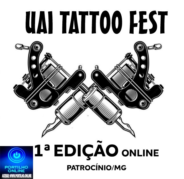 Uai TATTOO FEST 1º edição online de Patrocínio
