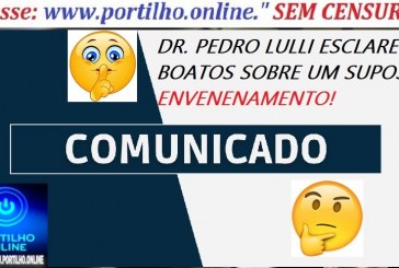 👉😱😱📢🔎🧐👀👀🤔🤔⚖🤫🤫🤫🤫PEDRO LULLI ESCLARECE BOATOS SOBRE UM SUPOSTO ENVENENAMENTO!