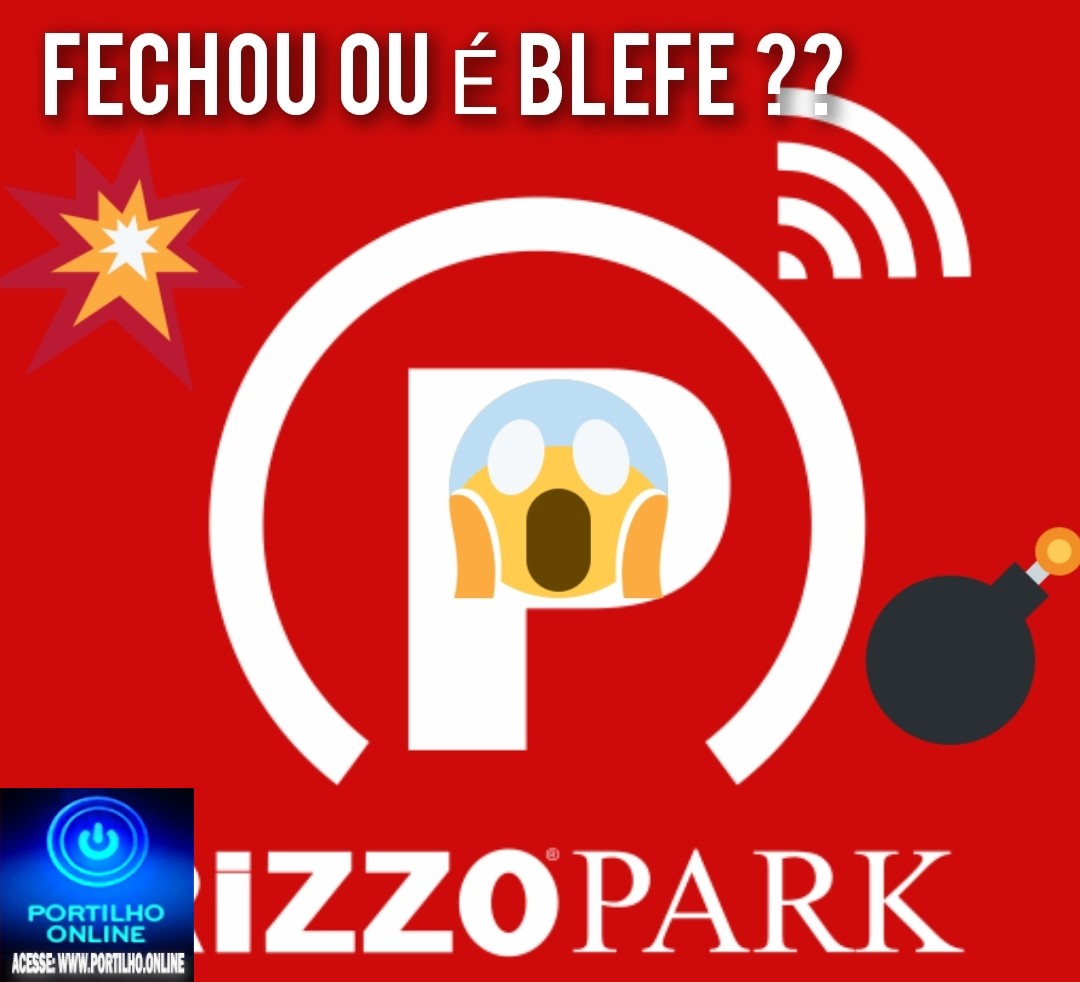 👉✍🤔🤫😱🚨👀🧐🙄🚀✂A RIZZO PARKING FECHOU?!?! Oi Portilho  boa tarde bafão a empresa rizzo parking fechou…