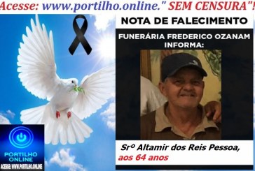 👉👉⚰😪LUTO!!! 👉😱😭😪⚰🕯😪NOTA DE FALECIMENTO… FALECEU…  Srº Altamir dos Reis Pessoa, aos 64 anos… FUNERÁRIA FREDERICO OZANAM INFORMA…