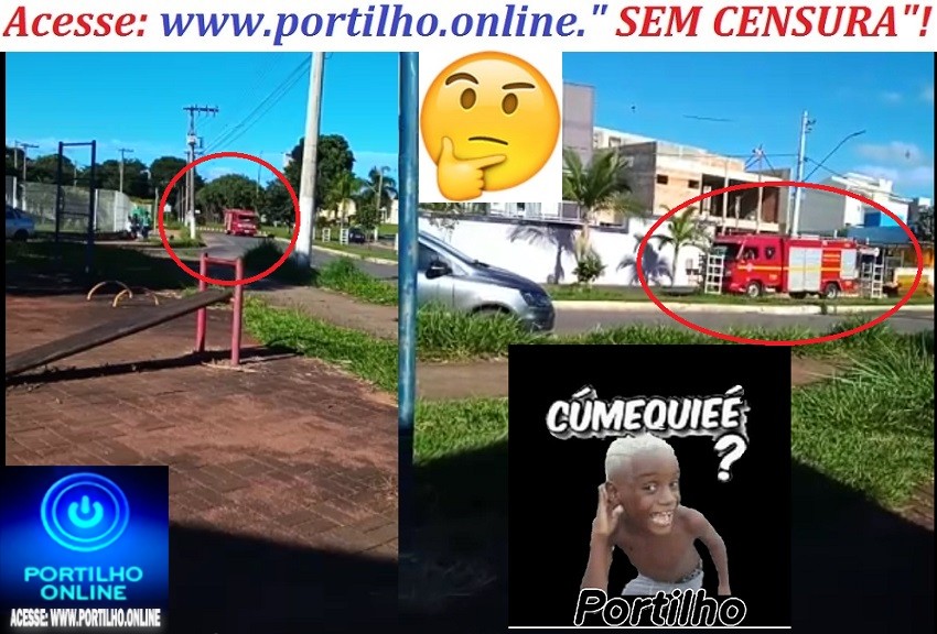 👉SAI DA FRENTE!!!😮🤔🚨🚒🚒🚒🚒🚒📢👉🔎👀⁉⁉⁉ CAMINHÃO DOS BOMBEIROS ANDANDO A TOA OU É “OCORRENCIA”?!?!? Portilho, simplesmente brincando com o dinheiro público.