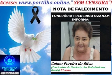 👉 👉⚰😪LUTO!!! 👉😱😭😪⚰🕯😪NOTA DE FALECIMENTO… FALECEU… Celma Pereira da Silva.  (Funcionária do Sindicato dos Trabalhadores Rurais)   51 anos… FUNERÁRIA FREDERICO OZANAM INFORMA…