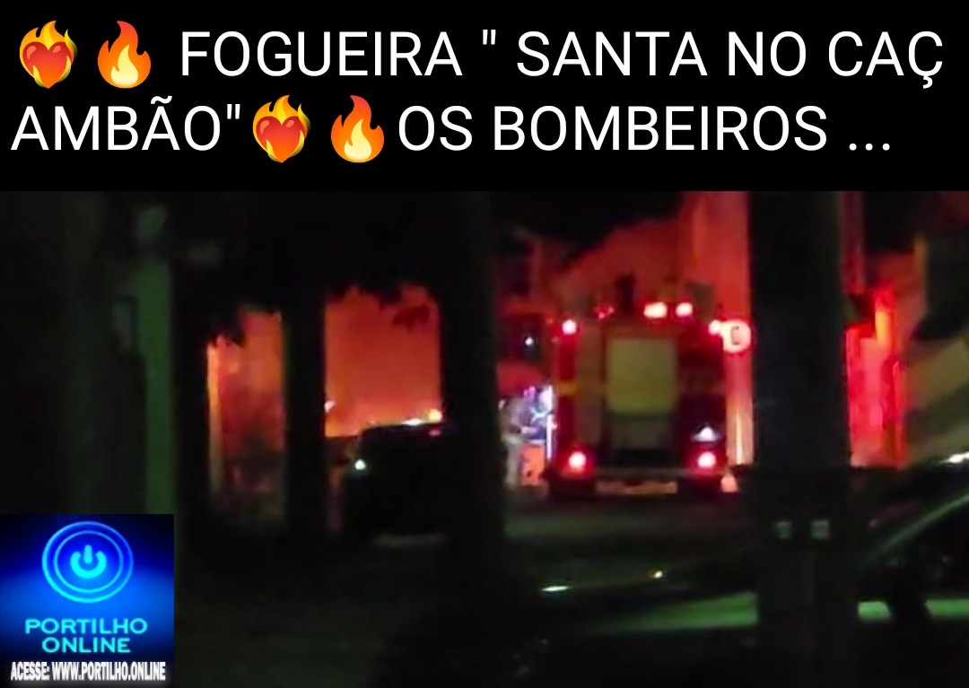 👉😱😮 ASSISTA AO VIDEO…📢🔥💥🚔🚓😱😮👀🎥📽📹📸🎞FOGUEIRA “🔥💥🙌SANTA NO CAÇAMBÃO🙌🔥💥”!!! OS BOMBEIROS CHEGARAM A TEMPO!!!