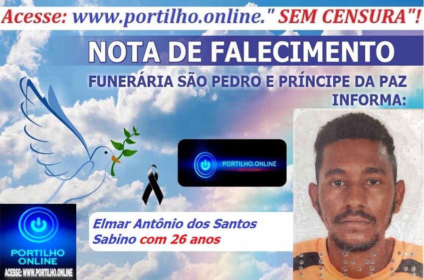 👉 LUTO!!! ⚰🕯😔😪⚰🕯😪👉😱😭😪⚰🕯😪 NOTA DE FALECIMENTO …Faleceu hoje em Patrocínio Elmar Antônio dos Santos Sabino com 26 anos … A FUNERÁRIA SÃO PEDRO E VELÓRIO PRÍNCIPE DA PAZ INFORMA…