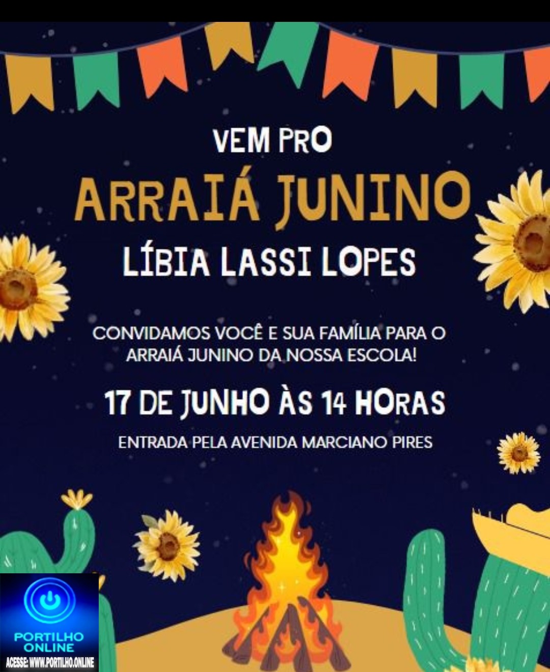 😆 🙄 VEM PRÔ ARRAIÁ JUNINO NA ESCOLA LÍBIA LASSI LOPES. NESTE SÁBADO DIA, 17/06/23.