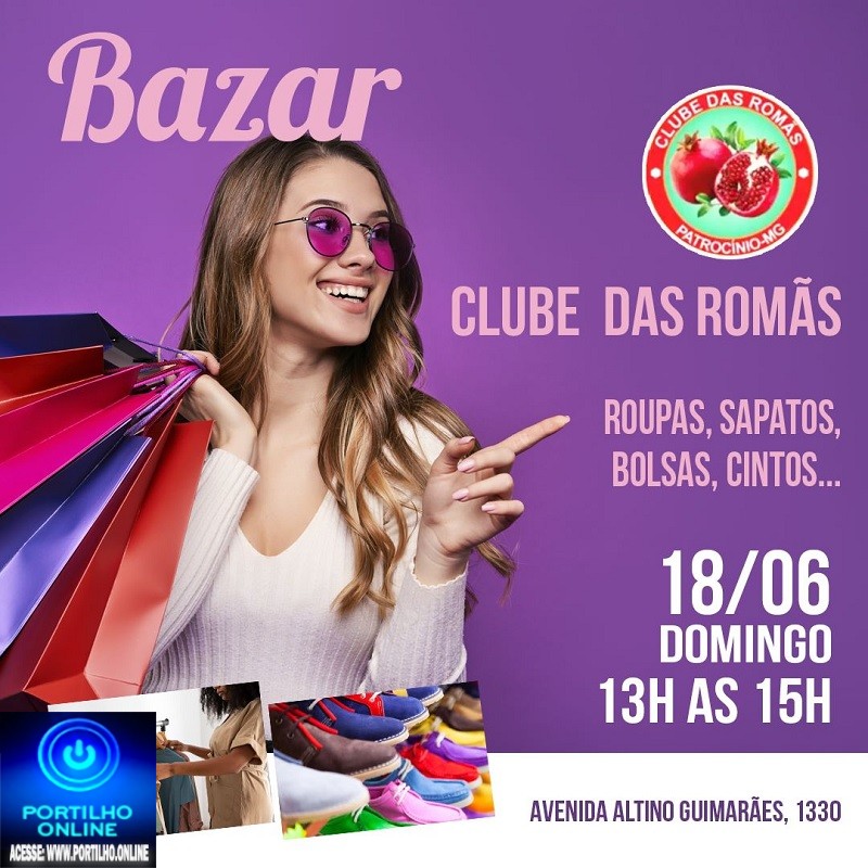 👉📢👍👏👚👘👢👡👜💼👗🧥👕🧦👣 BAZAR BENEFICENTE NO CLUBE DAS ROMÃS NESTE DOMINGO DIA, 18/06/23, ÀS 13:HORAS.