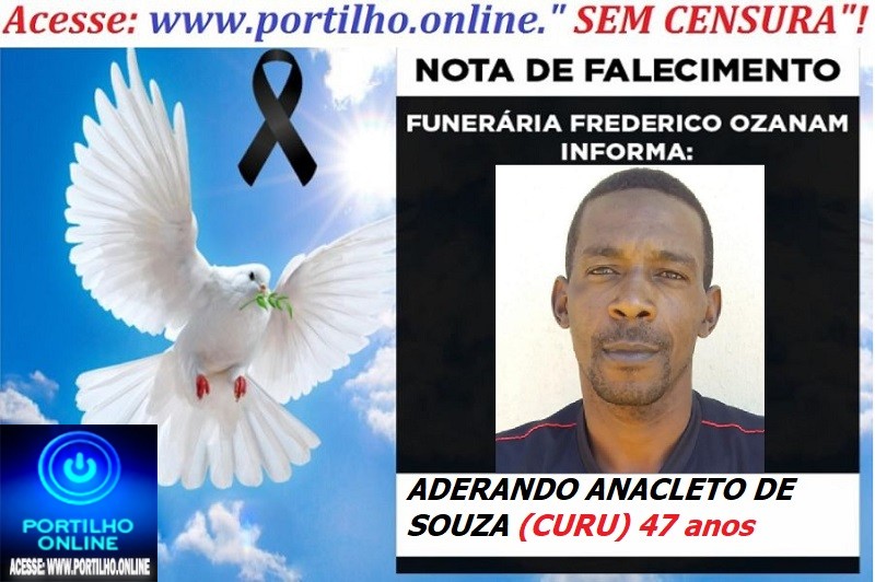 👉 LUTO!!! ⚰🕯😔😪⚰🕯😪👉😱😭 Vc😪⚰🕯😪 NOTA DE FALECIMENTO … Faleceu… ADEVANDO ANACLETO DE SOUZA (CURU) 47 ANOS  … FUNERÁRIA FREDERICO OZANAM INFORMA…