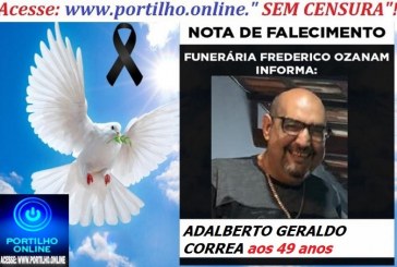 👉👉⚰😪LUTO!!! 👉😱😭😪⚰🕯😪NOTA DE FALECIMENTO… FALECEU…ADALBERTO GERALDO CORREA. 49 anos… FUNERÁRIA FREDERICO OZANAM INFORMA…