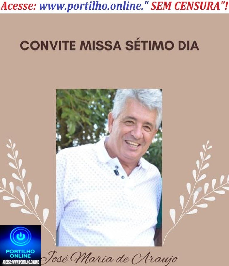 MISSA DE 7 (sétimo)👉🙌😪⚰🕯🙏Missa de sétimo dia! A família do Sr. José Mria de Araújo,  agradece sensibilizada as manifestações de pesar recebidas …