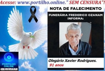 👉👉⚰😪LUTO!!! 👉😱😭😪⚰🕯😪NOTA DE FALECIMENTO… FALECEU … Olegário Xavier Rodrigues. 91 anos… FUNERÁRIA FREDERICO OZANAM INFORMA…