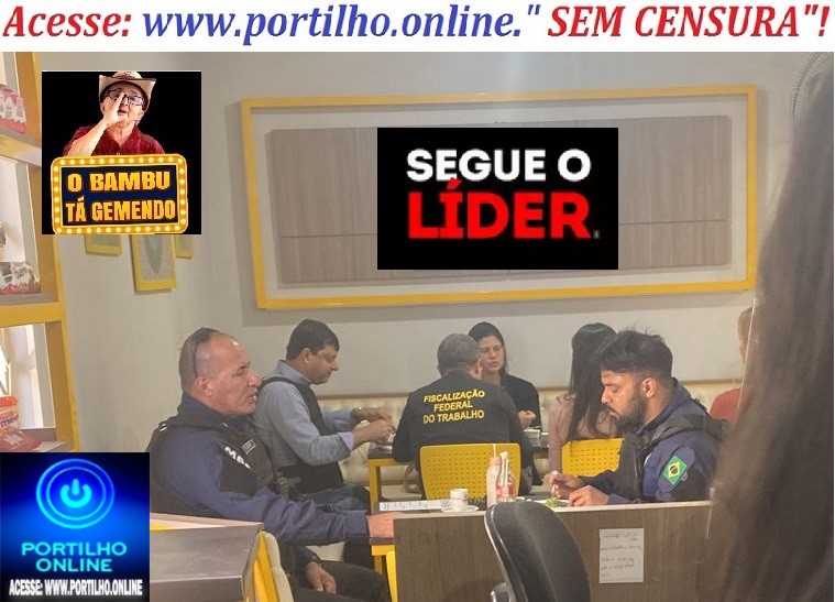 👉🤔🕵🔎🚔💣📢🥪🍕🍿🍬☕🌮🍔HORA DO LANCHE-FEDERAL!!!A Polícia Federal continua na cidade em busca dos fazendeiros que exploram trabalho análogo à escravidão.