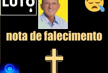 👉⚰🕯🚒😪🙏🚨🚑NOTA DE FALECIMENTO… FALECEU…Dangher Francisco Neto( Donga) Ex- vice prefeito de Serra do Salitre.