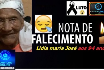 👉 LUTO!!! ⚰🕯😔😪⚰🕯😪👉😱😭 😪⚰🕯😪 NOTA DE FALECIMENTO … Faleceu… Lídia Maria José aos 94 anos …