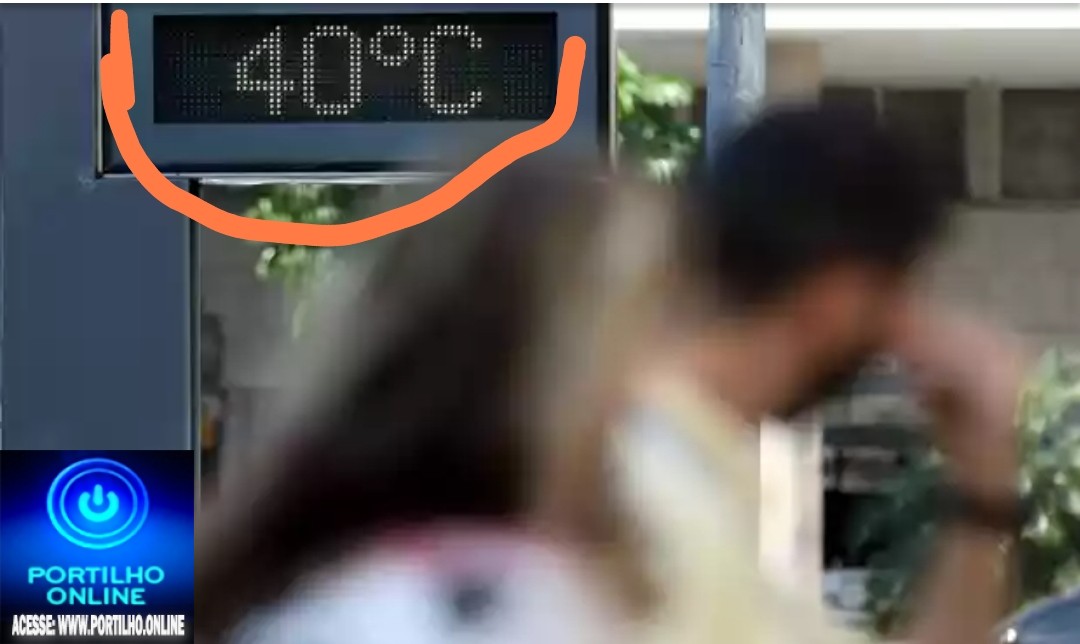 👉🔥🔛😮🌞🔥☀ 🥵😨🥵🥵 ONDA DE CALOR Temperatura pode chegar a 40°C em duas cidades de Minas