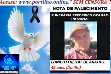 👉 LUTO!!! ⚰🕯😔😪⚰🕯😪👉😱😭 😪⚰🕯😪 NOTA DE FALECIMENTO … Faleceu… EDNILTO FREITAS DE ARAÚJO. 48 anos (Dinilto)… FUNERÁRIA FREDERICO OZANAM INFORMA…