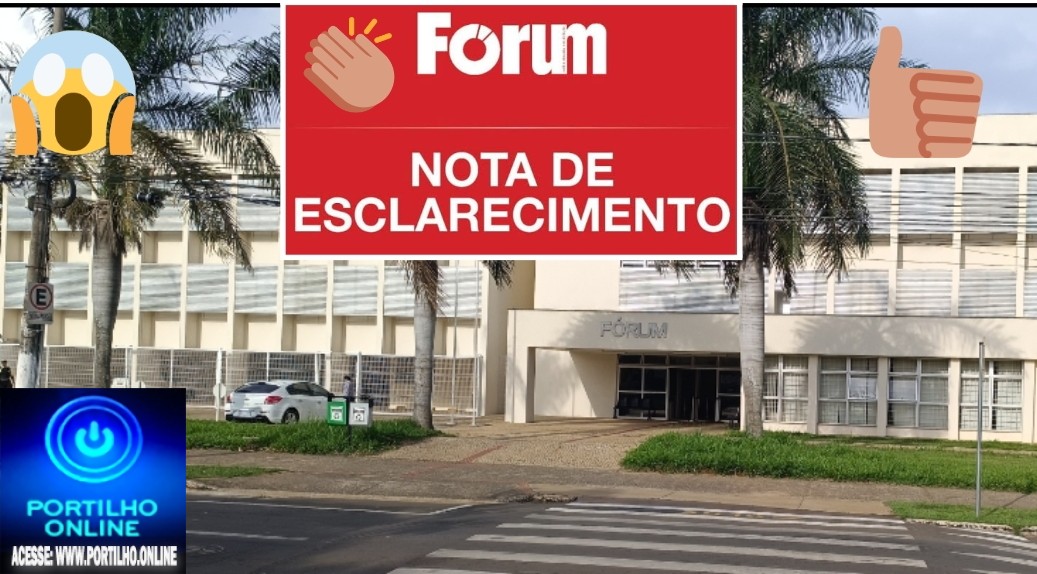 👉⚖🤝📢👍👏🚔🕵🔍NOTA DE ESCLARECIMENTO DO FÓRUM!!!