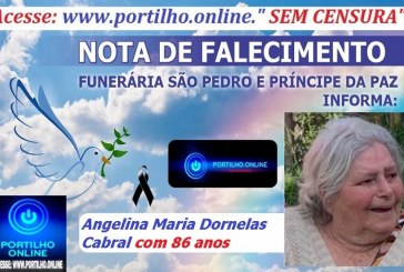 LUTO!!!🕯😪👉😱😭😪⚰🕯😪 NOTA DE FALECIMENTO … Faleceu ontem Angelina Maria Dornelas Cabral com 86 anos… A FUNERÁRIA SÃO PEDRO E VELÓRIO PRÍNCIPE DA PAZ INFORMA…