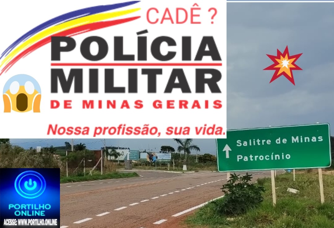 👉 CADÊ O CHICOTE???👀📢⚰🕯🚨💥🕵🔍🚔🧐🚓📞⚖👿SERRA DO SALITRE!!! LA TEM POLÍCIA MILITAR, E AO MESMO TEMPO NÃO TEM!!! RECLAMAM OS MORADORES