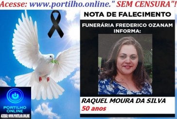 👉 LUTO!!! ⚰🕯😔😪⚰🕯😪👉😱😭 😪⚰🕯😪 NOTA DE FALECIMENTO … A Sr.  RAQUEL MOURA DA SILVA  50 anos… FUNERÁRIA FREDERICO OZANAM INFORMA…