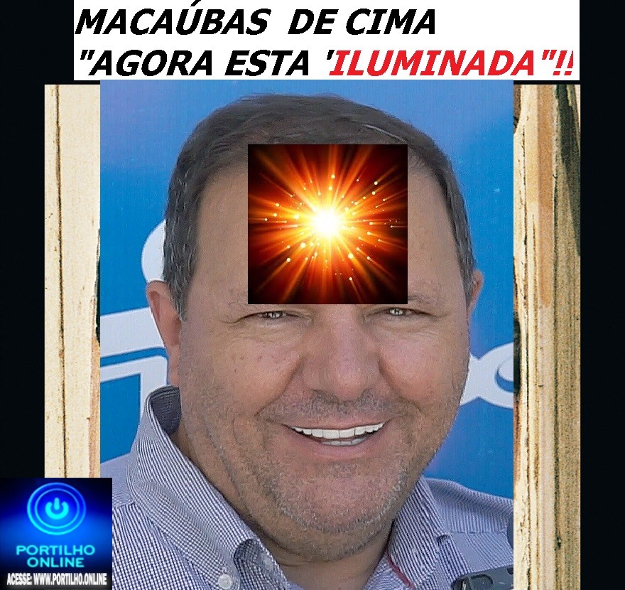  👉📢🙌👏👍🤝🕯💡🕯💡🔌🔌👉🤜👏🤛👊MACAÚBAS DE CIMA ILUMINADA!!! Boa noite Portilho, quero te agradecer, não vou tirar foto pq ta chovendo aqui….