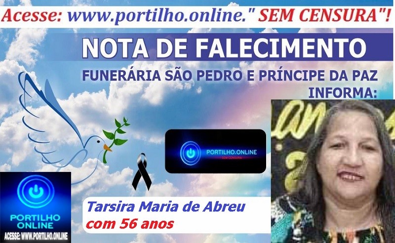 LUTO!!!🕯😪👉😱😭😪⚰🕯😪 NOTA DE FALECIMENTO … Faleceu em em Uberlândia Tarsira Maria de Abreu com 56 anos … A FUNERÁRIA SÃO PEDRO E VELÓRIO PRÍNCIPE DA PAZ INFORMA