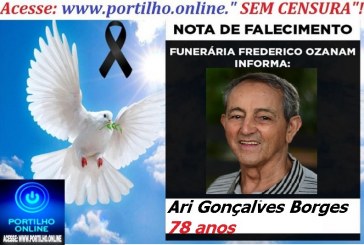 👉 LUTO!!! ⚰🕯😔😪⚰🕯😪👉😱😭 😪⚰🕯😪 NOTA DE FALECIMENTO …Ari Gonçalves Borges  78 anos … FUNERÁRIA FREDERICO OZANAM INFORMA…